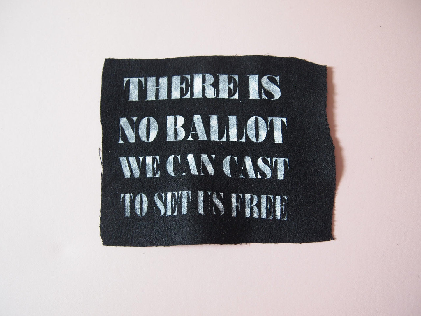 There’s No Ballot We Can Cast to Set Us Free Patch - Pat The Bunny Ramshackle Glory Folk Punk Inspired