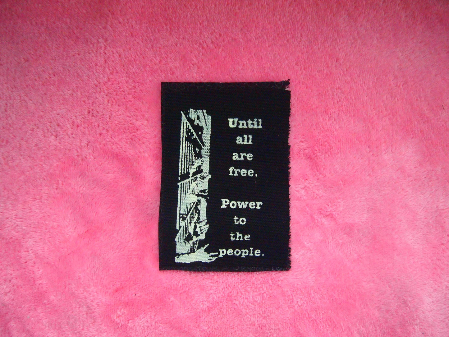Abolition “Until all are free. Power to the people” Patch - anti-prison, black panther party