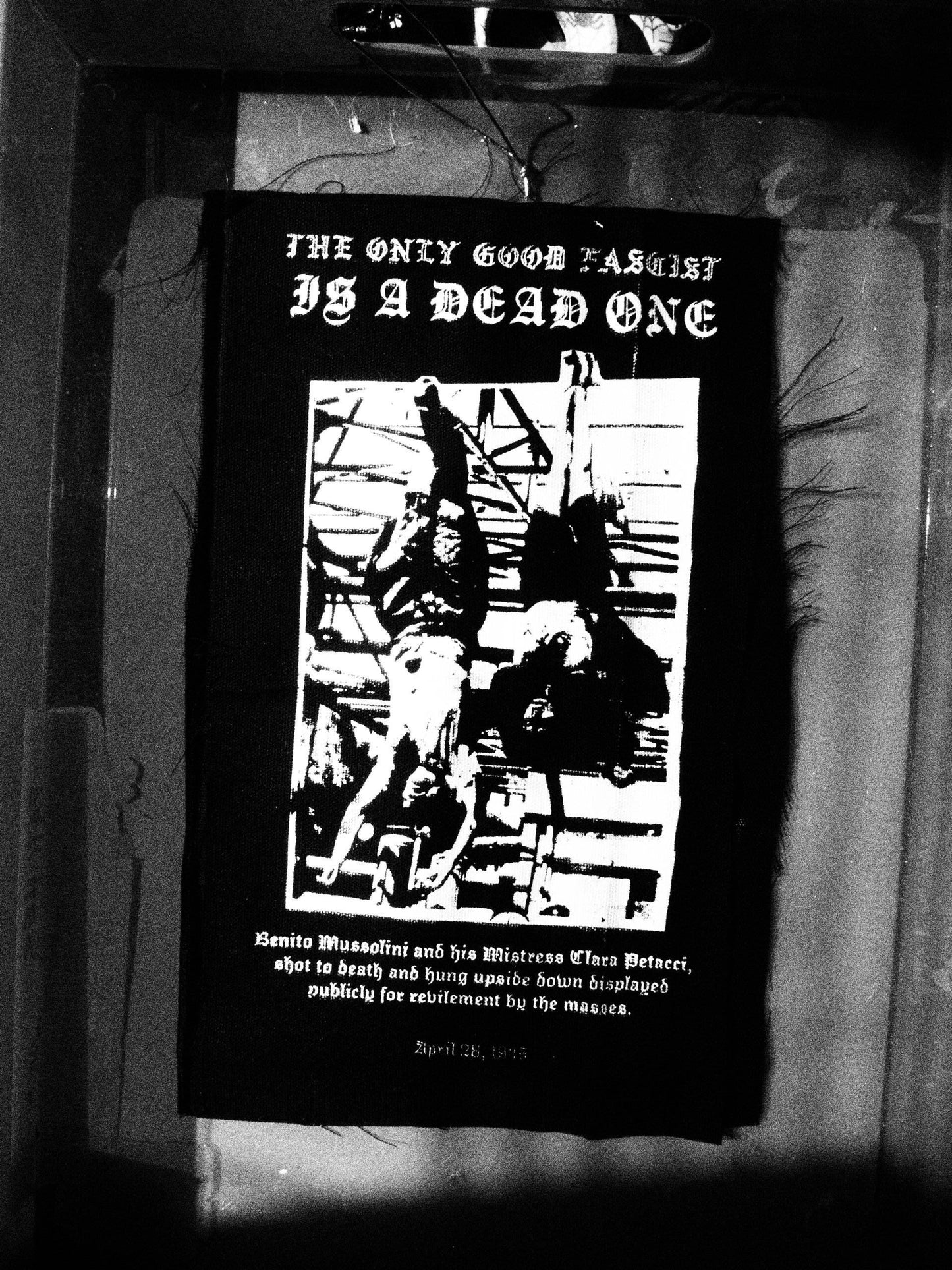 The Only Good Fascist is a Dead One BACK Patch - Hanging Dead Mussolini anti-fascist antifa leftist anarcho punk