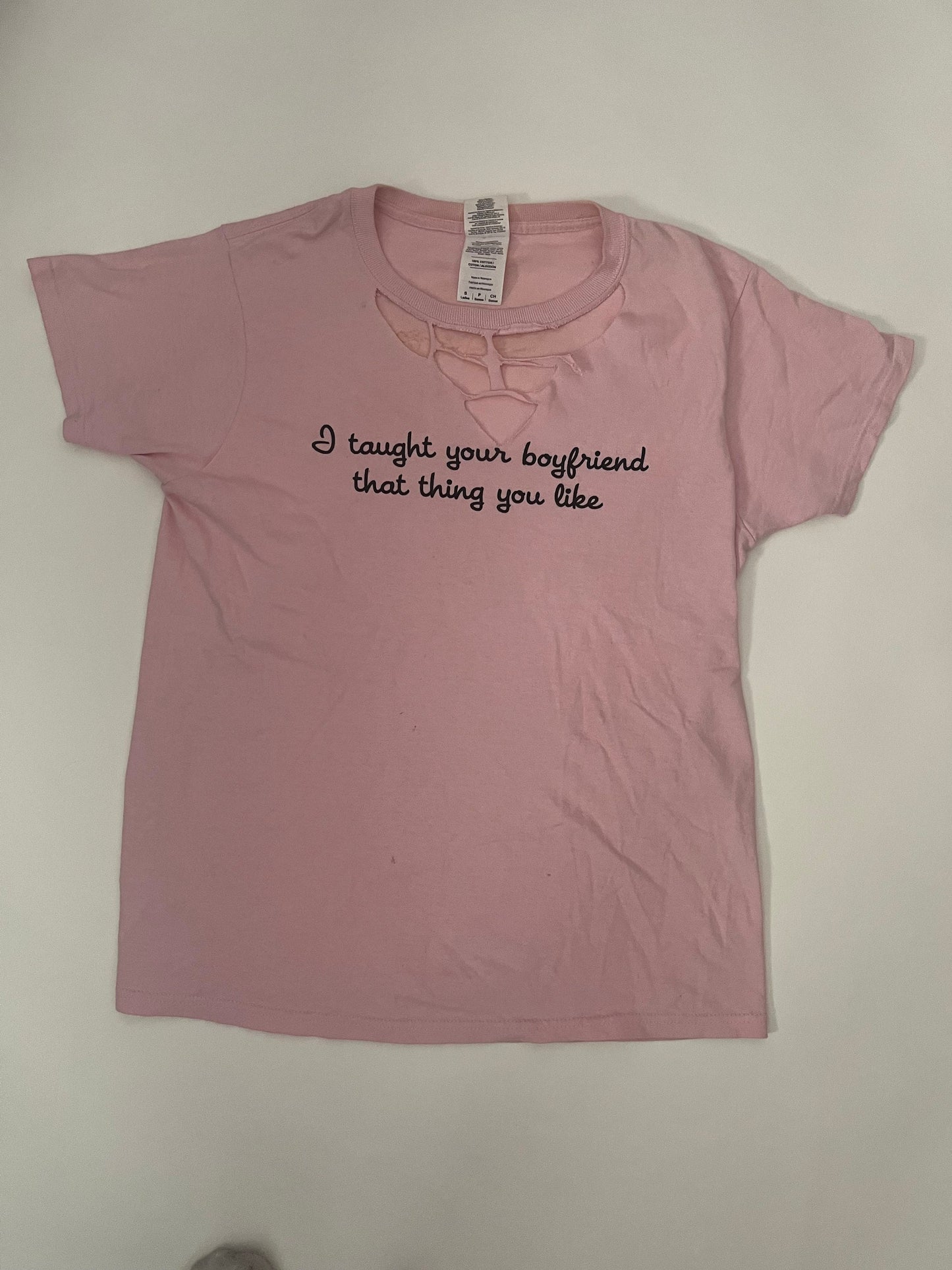 Cut & Altered Vintage “I taught your boyfriend that thing you like” Pink Pastel T-Shirt