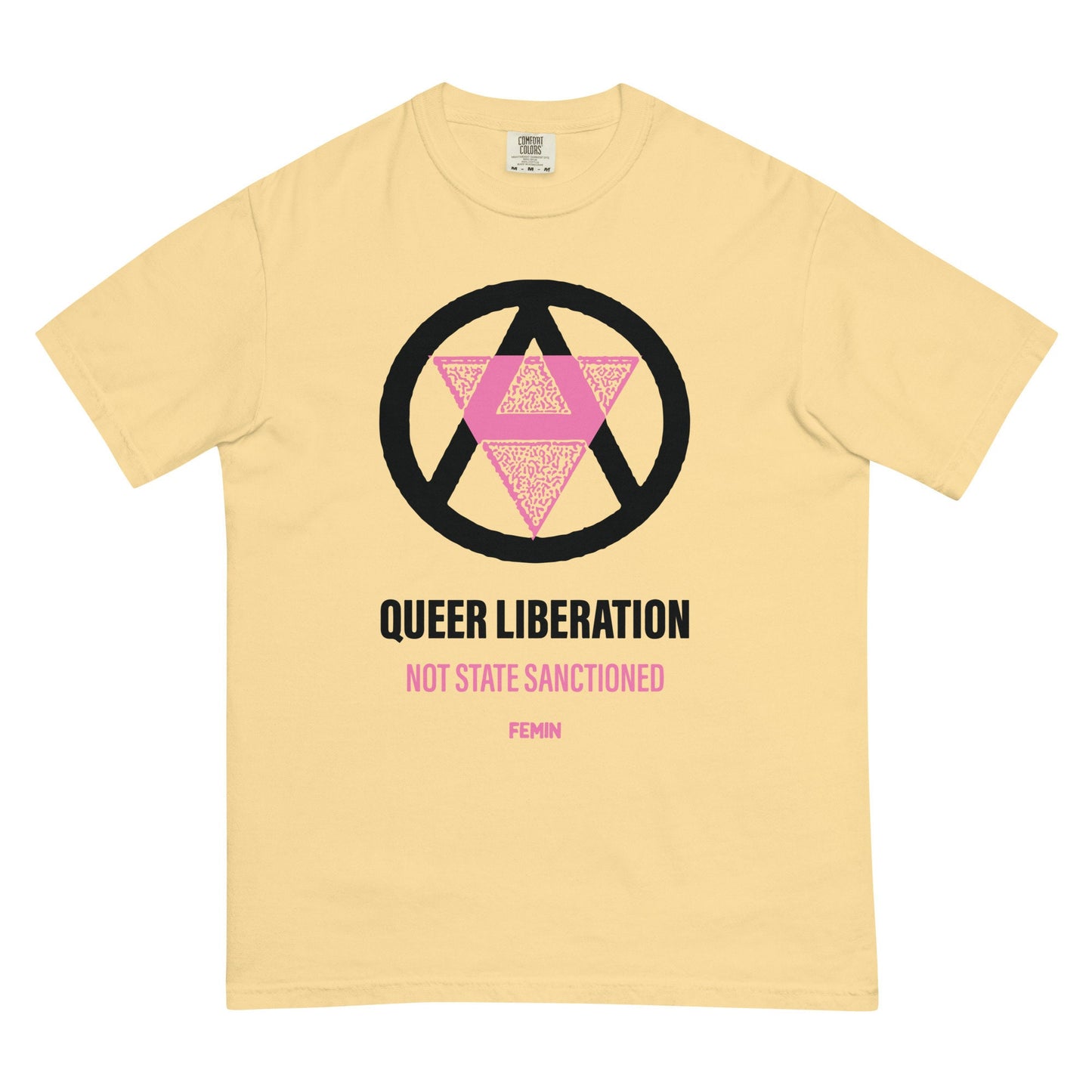 Queer Liberation Not State Sanctioned heavyweight dyed T-shirt
