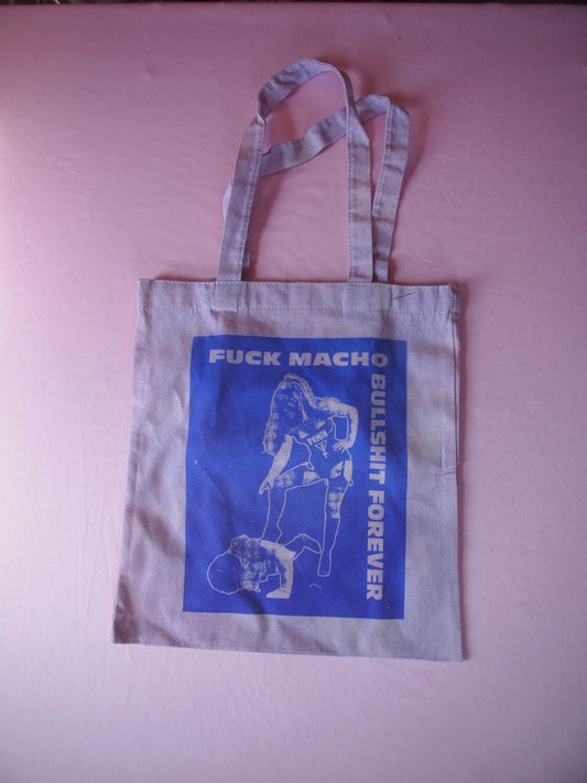 "FUCK MACHO BULLSHIT FOREVER" Canvas Tote Bag