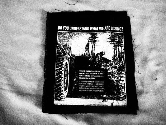 Do You Understand What We Are Losing? Back Patch - Environmentalist Eco Anarchist Anti-Deforestation Climate Change Earth First Liberation