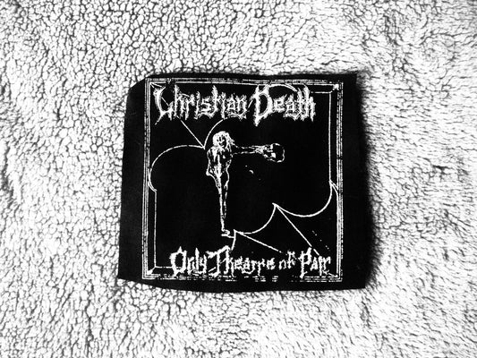 Christian Death Only Theatre of Pain Patch