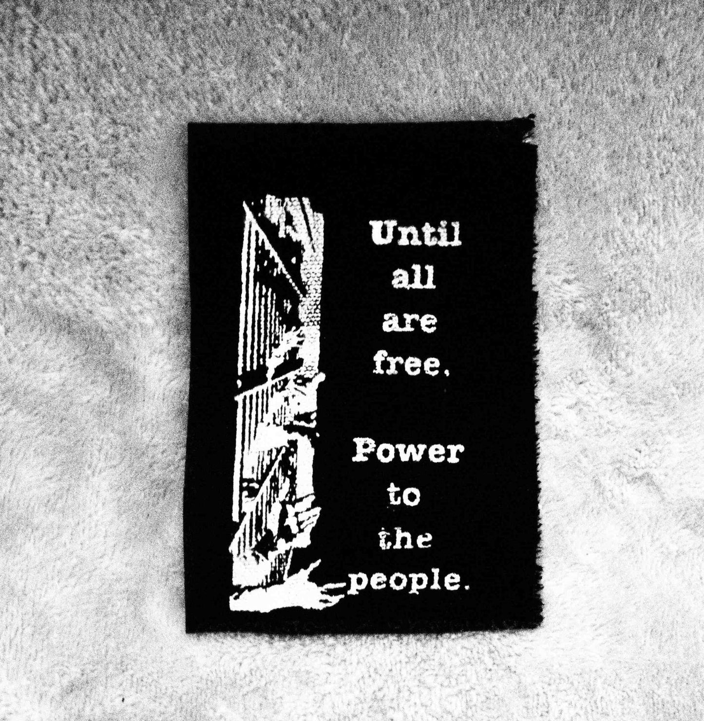 Abolition “Until all are free. Power to the people” Patch - anti-prison, black panther party