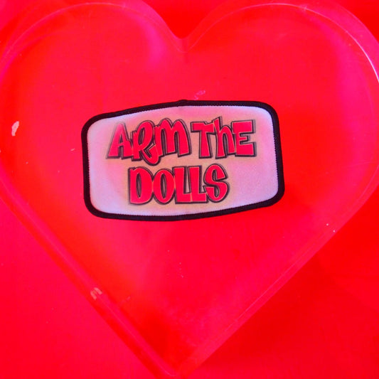 Arm The Dolls IRON ON Patch - Transgender LGBT Queer Punk Queercore Radical Anarchist