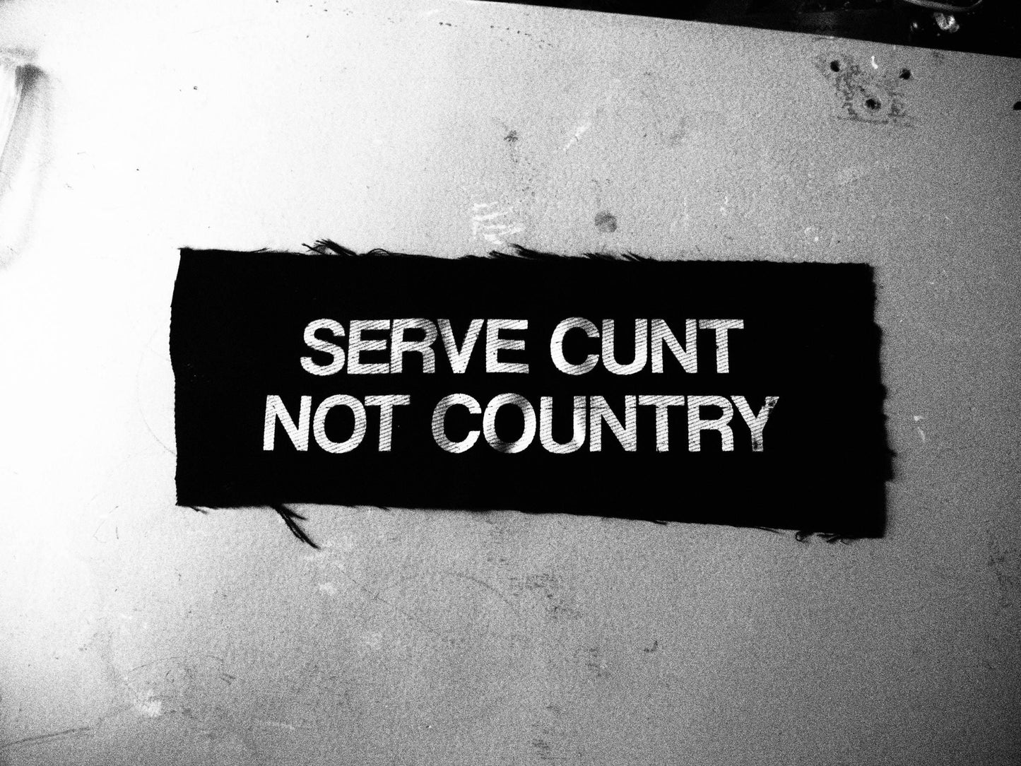 Serve C*nt Not Country Anti-War Patch