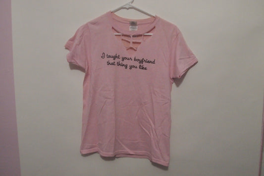 Cut & Altered Vintage “I taught your boyfriend that thing you like” Pink Pastel T-Shirt