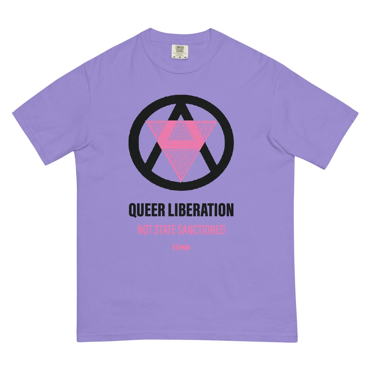 Queer Liberation Not State Sanctioned heavyweight dyed T-shirt
