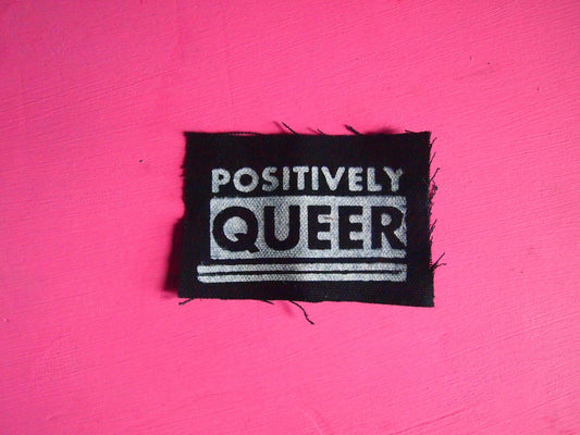 Positively Queer - Vintage Queer Nation Screen Printed Patch